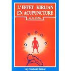 L'Effet Kirlian en acupuncture : Méthode Lerner by J.-M. Tung