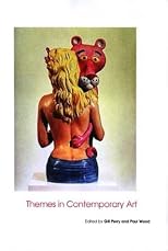 Themes in Contemporary Art (Art of the Twentieth Century)