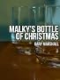 Malky's Bottle of Christmas