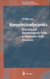 Electrons and Electromagnetic Fields in Nanometer-Scale Structures