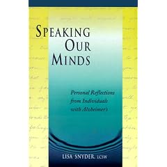 Speaking Our Minds: Personal Reflections from Individuals With Alzheimer's
