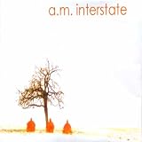 Am Interstate - A.M. Interstate