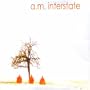 A.M. Interstate