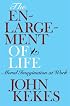 The Enlargement of Life: Moral Imagination at Work