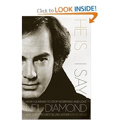 He Is . . . I Say: How I Learned to Stop Worrying and Love Neil Diamond
