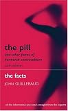 The Pill and Other Forms of Hormonal Contraception: The Facts; ISBN: 0198566131; by: <b>John Guillebaud</b>