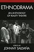 Ethnodrama: An Anthology of Reality Theatre (Crossroads in Qualitative Inquiry)