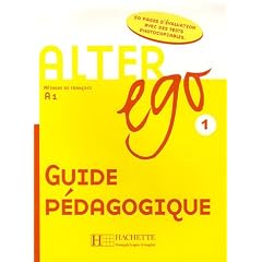 Alter ego 1 : Guide p�dagogique