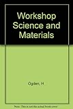 Workshop science and materials