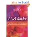 Gl�ckskinder: Von Kinderwunsch bis Lebensgl�ck. Erfolgreiche Arbeit mit inneren Bildern