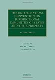 The United Nations convention on jurisdictional immunities of states and their property : a commentary