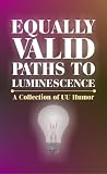 Equally Valid Paths to Luminescence