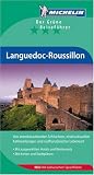  : Michelin Languedoc Roussillon: Von atemberaubenden Schluchten, eindrucksvollen Katharerburgen und s&uuml;dfranz&ouml;sischer Lebensart. Mit ausgew&auml;hlten Hotels ... Neu: Mit kulinarischem Sprachf&uuml;hrer