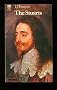 The Stuarts: A Study in English Kingship (British Monarchy Series)