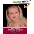 The Christian Childbirth Handbook by Jennifer Vanderlaan and Jan Tritten