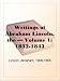 The Writings of Abraham Lincoln  Volume 1: 1832-1843