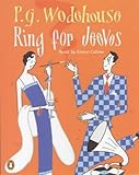 Ring for Jeeves (Bertie Wooster & Jeeves)