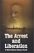 The Arrest and Liberation of Rabbi Schneur Zalman of Liadi: The History of Yud-Teth K...
