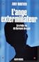 Ange Exterminateur (L') (Memoires - Temoignages - Biographies) (French Edition)