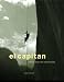 El Capitan: Historic Feats and Radical Routes