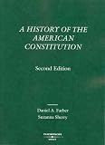 A History of the American Constitution (American Casebook)