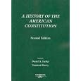 A History of the American Constitution (American Casebook) by Daniel A. Farber and Suzanna Sherry