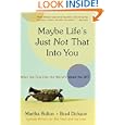 Maybe Life's Just Not That Into You: When You feel Like the World's Voted You Off