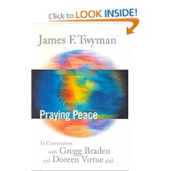 Praying Peace: In Conversation with Gregg Braden and Doreen Virtue