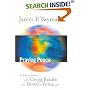 Praying Peace: A Mystic, a Scientist and a Psychologist Examine the Most Powerful Force of the Universe