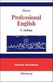 Professional English in Science and Technology: A Learner s Essential Companion with German Equivalents / Englisch für Wissenschaftler und Studenten. Vademecum mit deutschen Entsprechungen