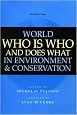 World Who is Who and Does What in Environment and Conservation
