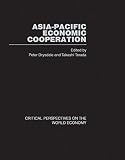Asia-Pacific economic cooperation : critical perspectives on the world economy