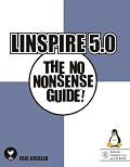 Linspire 5.0: The No Nonsense Guide! (No Nonsense Guide! series)