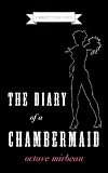 The Diary of a Chambermaid (Naughty French Novel)