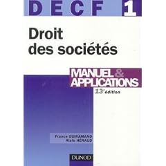 DECF 1 Droit des soci�t�s, des autres groupements et des entreprises en difficult�s : Manuel & application