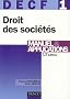 DECF 1 Droit des soci�t�s, des autres groupements et des entreprises en difficult�s : Manuel & application