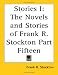 Books : Stories I: The Novels and Stories of Frank R. Stockton Part Fifteen