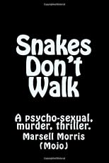 Snakes Don't Walk