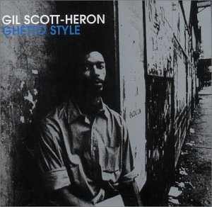 Gil Scott-Heron - Ghetto Style - Zortam Music