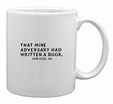 That mine adversary had written a book. Job xxxi. 35. Mug