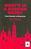 Whats in a Russian Word (Russian Language Series)