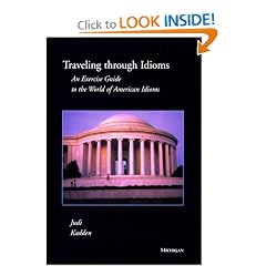 Traveling Through Idioms: An Exercise Guidebook to the World of American Idioms