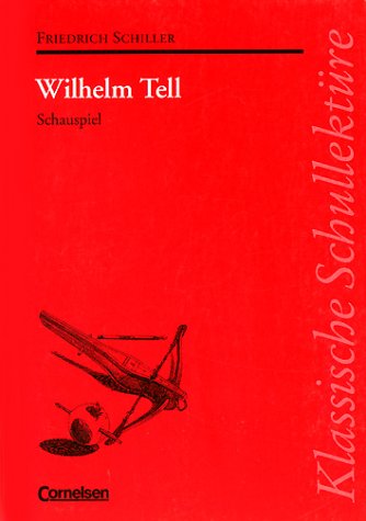 Wilhelm Tell. Textausgabe mit Materialien