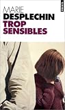 Trop sensibles