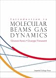 Introduction to Molecular Beams Gas Dynamics
