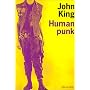 Human Punk de John King
