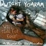 Will Sing for Food -- The Songs of Dwight Yoakam