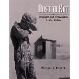 Dust to Eat: Drought and Depression in the 1930s