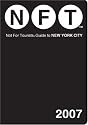 Not for Tourists 2007 Guide to New York City
