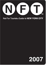Not for Tourists 2007 Guide to New York City